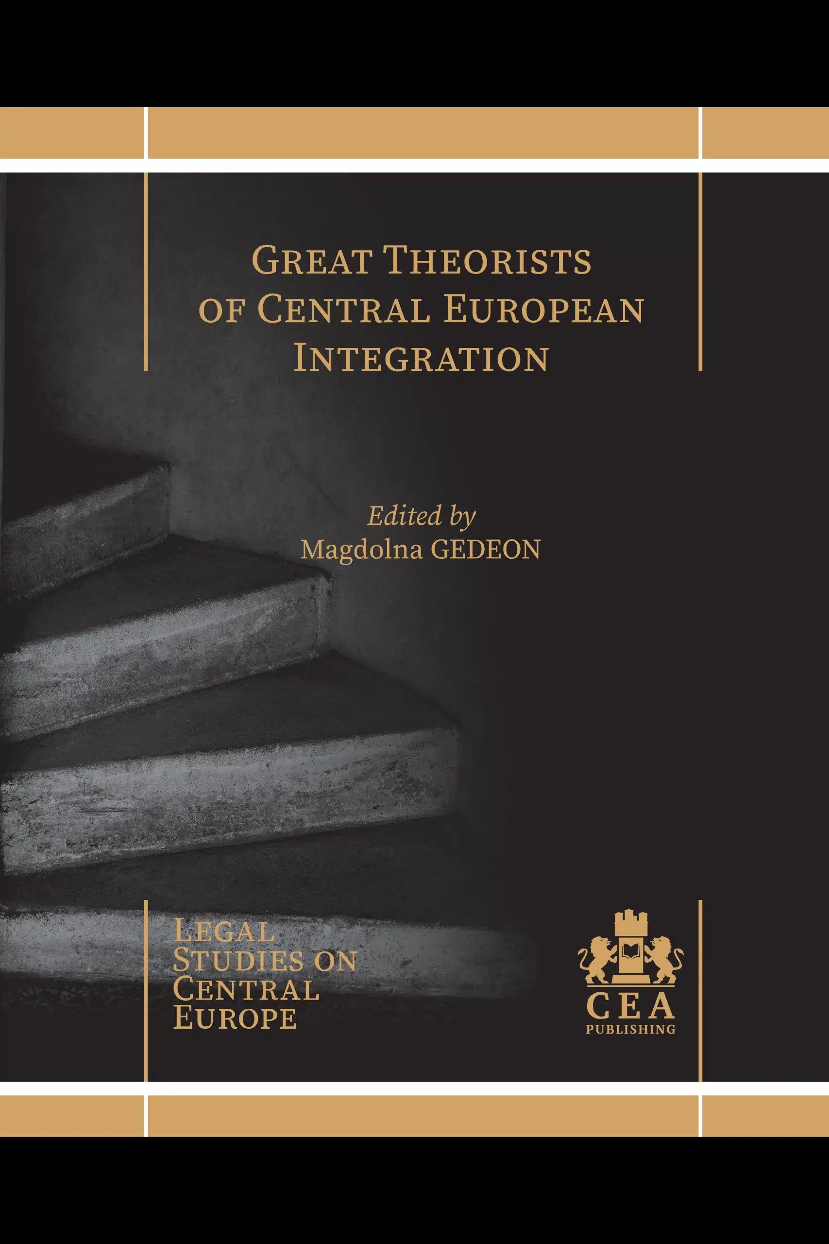 Great Theorists of Central European Integration