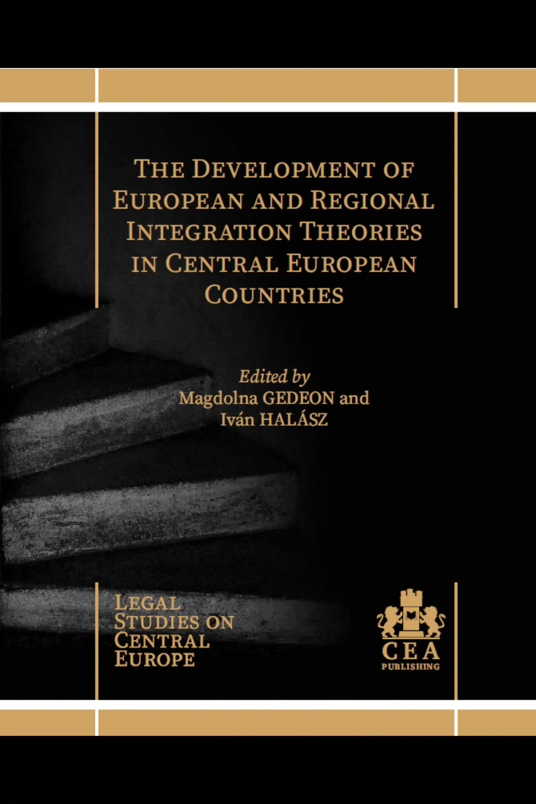 The Development of European and Regional Integration Theoriesin Central European Countries